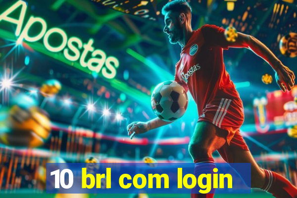 10 brl com login